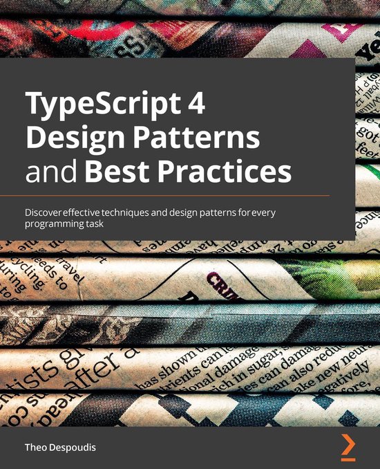 TypeScript 4 Design Patterns and Best Practices