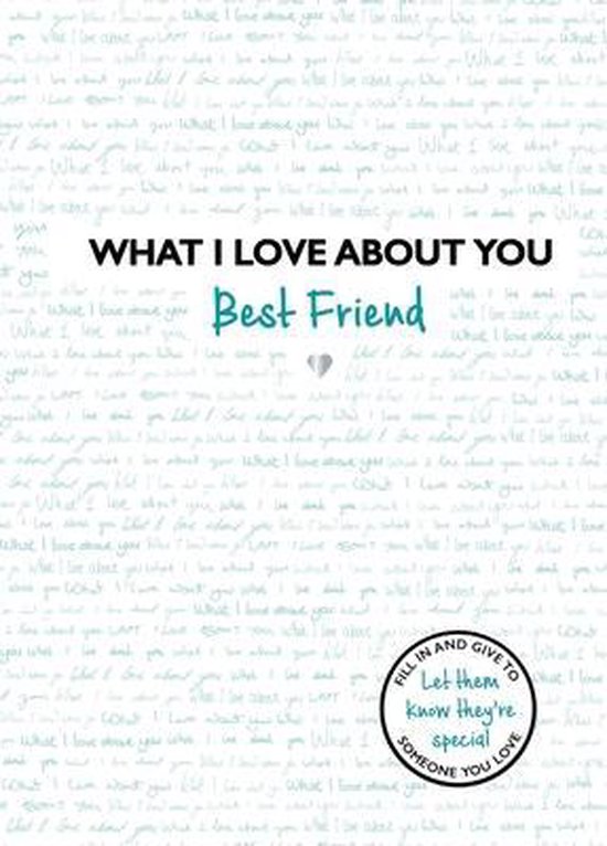 What I Love About...- What I Love About You: Best Friend