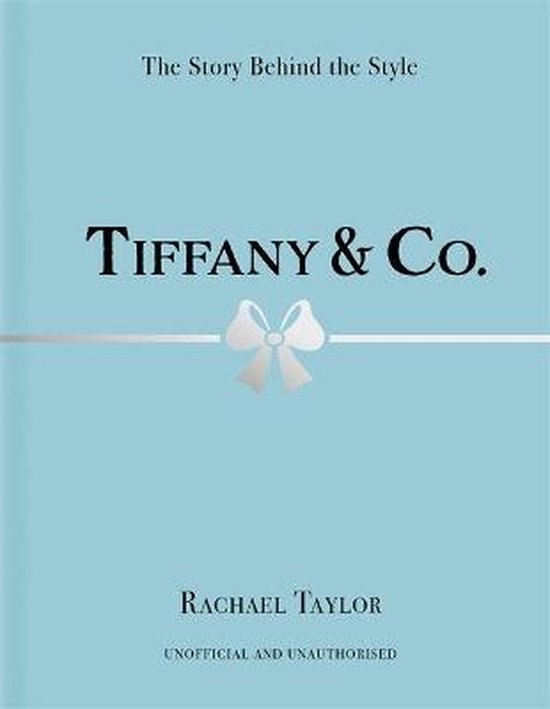 Tiffany & Co.: The Story Behind the Style