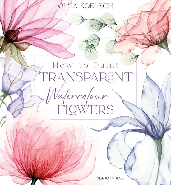 How to Paint Transparent Watercolour Flowers