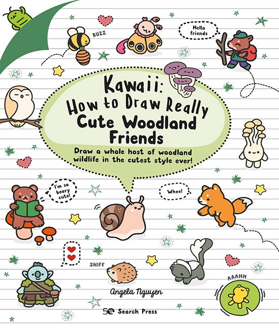 Kawaii- Kawaii: How to Draw Really Cute Woodland Friends