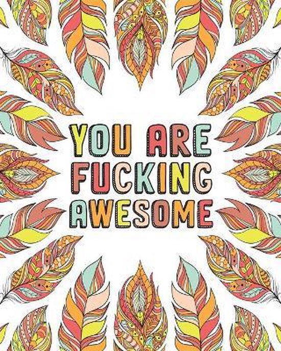 You Are Fucking Awesome