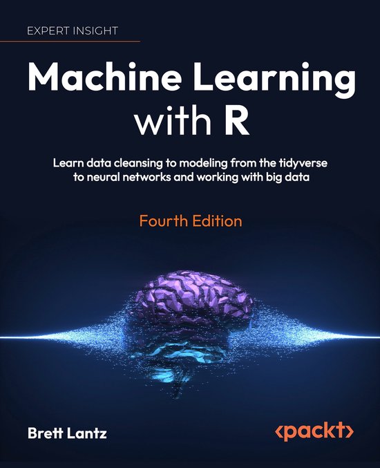 Machine Learning with R - Fourth Edition