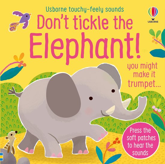 DON’T TICKLE Touchy Feely Sound Books- Don't Tickle the Elephant!