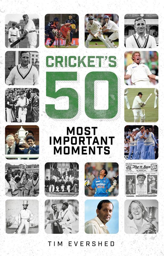 Cricket's Fifty Most Important Moments