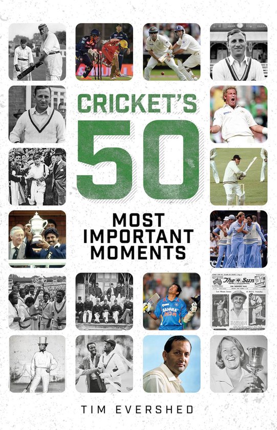 Cricket's 50 Most Important Moments