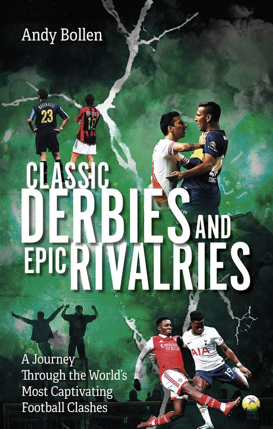 Classic Derbies and Epic Rivalries