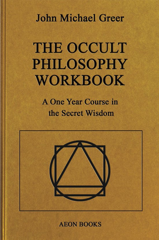 The Occult Philosophy Workbook