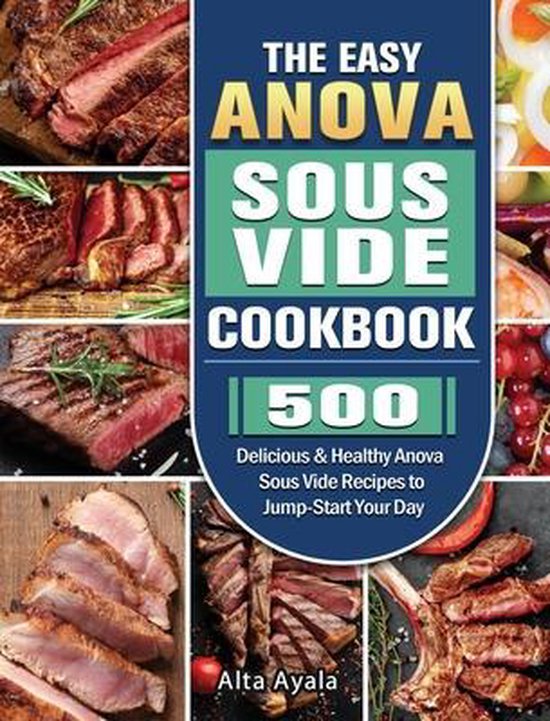 The Easy Anova Sous Vide Cookbook