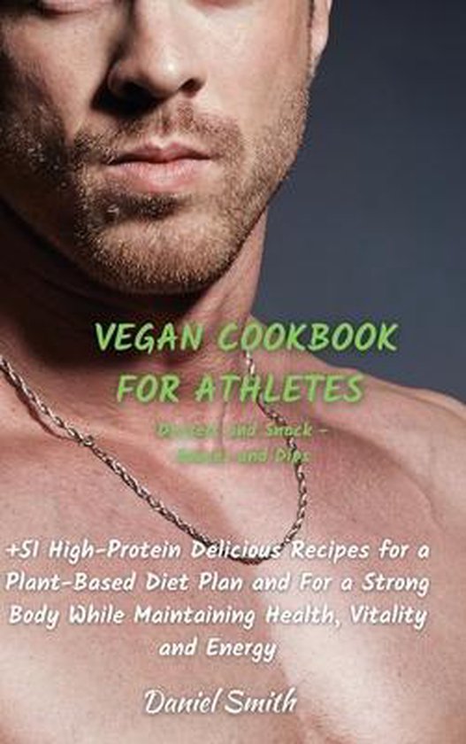 VEGAN COOKBOOK FOR ATHLETES Dessert and Snack - Sauces and Dips