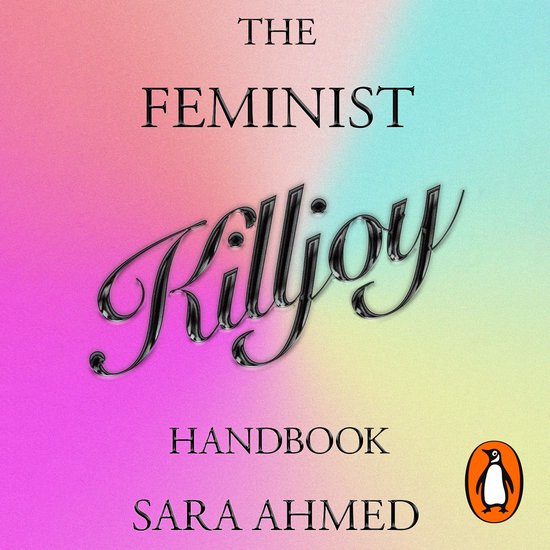 The Feminist Killjoy Handbook