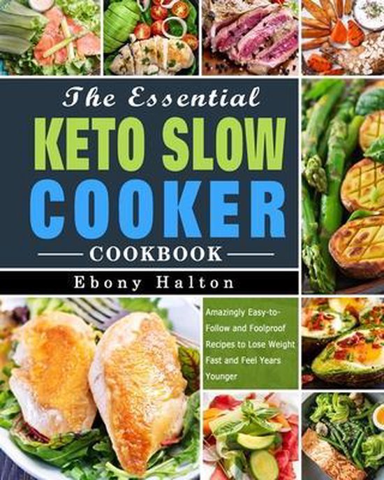 The Essential Keto Slow Cooker Cookbook