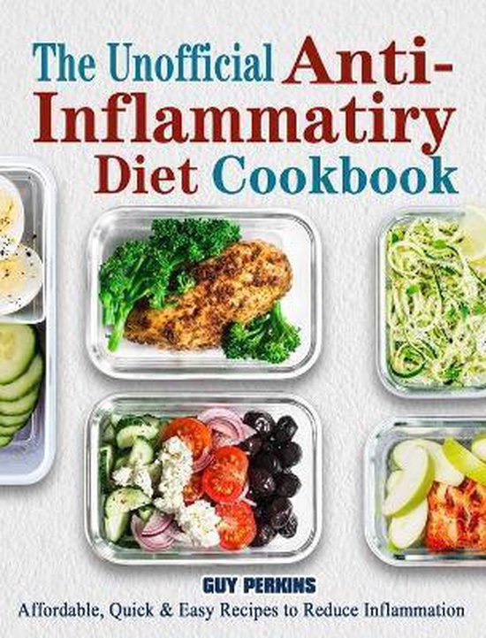 The Unofficial Anti-Inflammatory Diet Cookbook