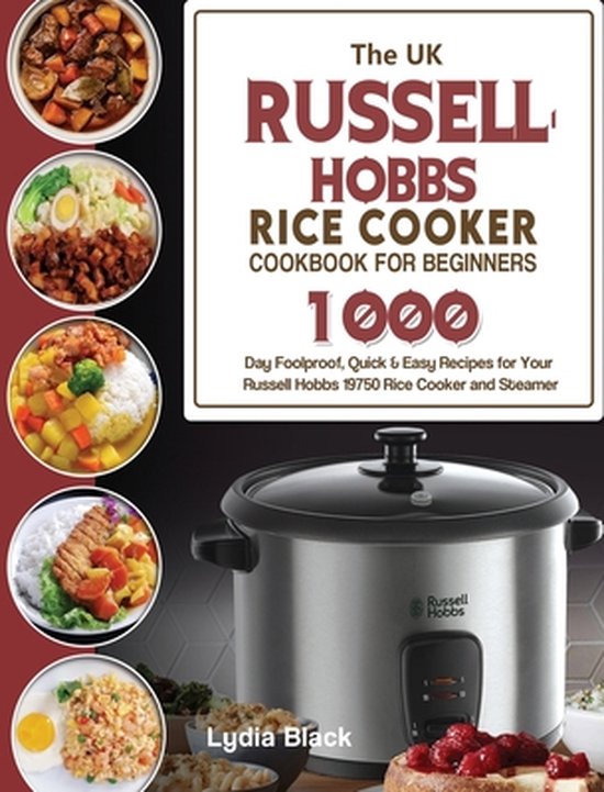 The UK Russell Hobbs Rice CookerCookbook For Beginners