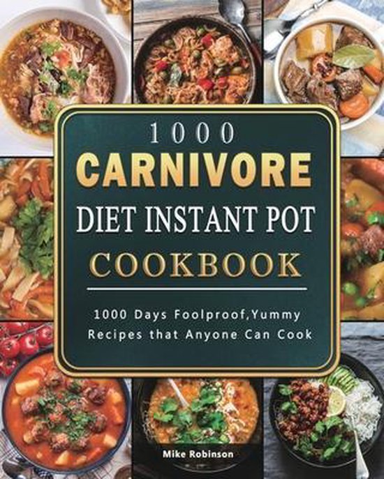 1000 Carnivore Diet Instant Pot Cookbook