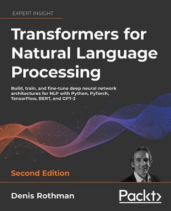 Transformers for Natural Language Processing