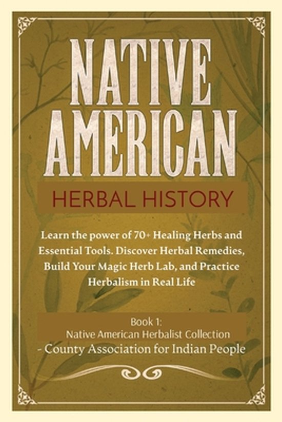 Native American Herbalism Collection- Herbal History