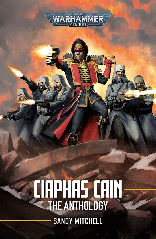 Ciaphas Cain: Warhammer 40,000 - Ciaphas Cain: The Anthology