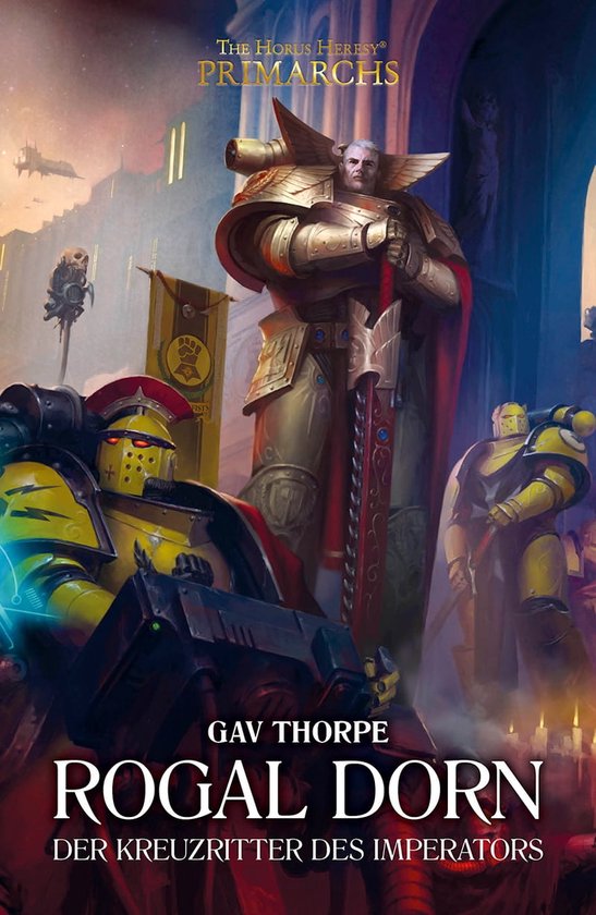 The Horus Heresy Primarchs 16 - Rogal Dorn: Der Kreuzritter des Imperators