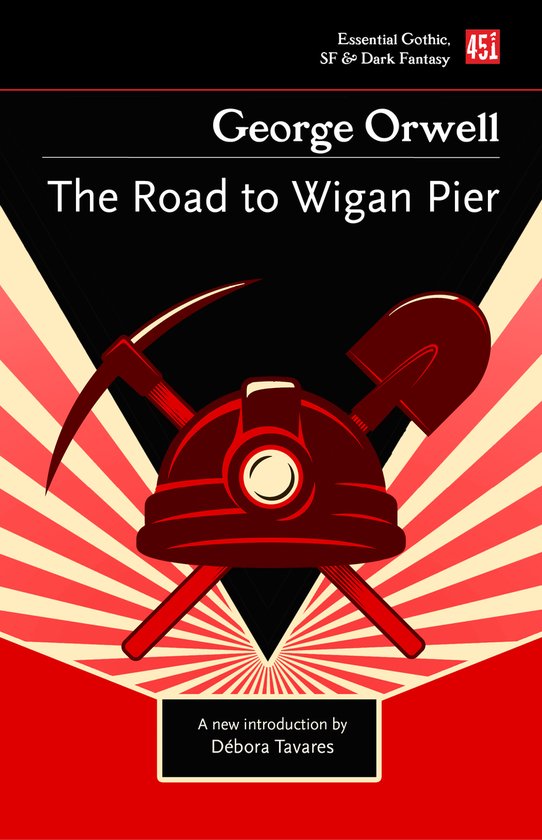 Essential Gothic, SF & Dark Fantasy-The Road to Wigan Pier