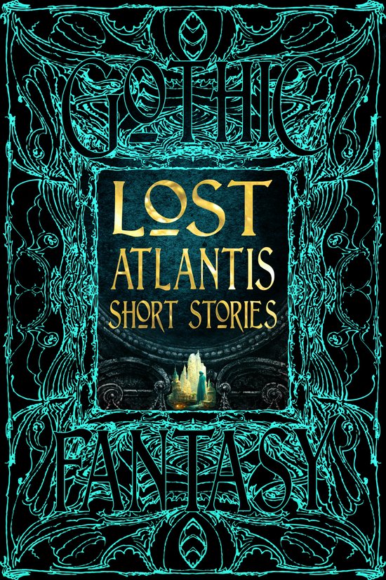 Gothic Fantasy- Lost Atlantis Short Stories