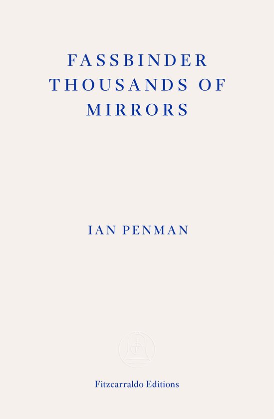 Fassbinder Thousands of Mirrors