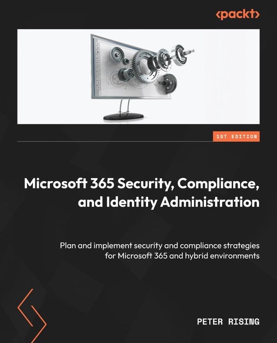 Microsoft 365 Security, Compliance, and Identity Administration