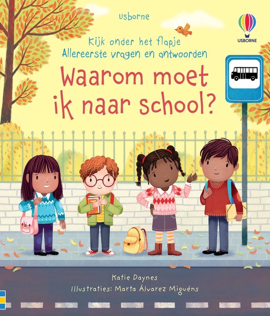 Kijk onder het flapje - Allereerste vragen en antwoorden 1 - Waarom moet ik naar school?