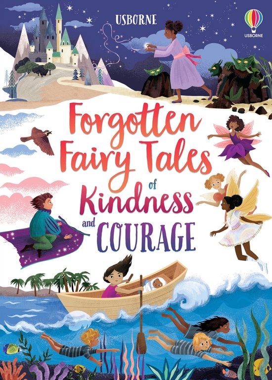 Illustrated Story Collections- Forgotten Fairy Tales of Kindness and Courage