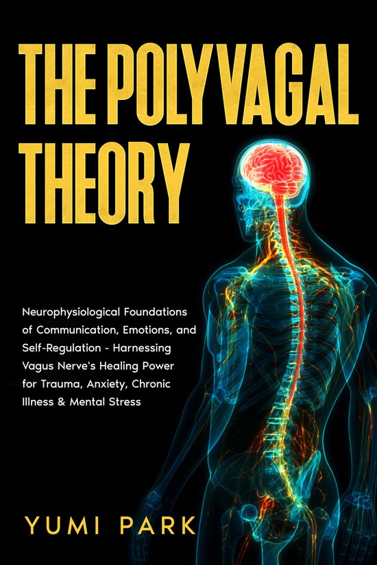 Harnessing the Healing Power of the Vagus Nerve and Polyvagal Theory 2 - The Polyvagal Theory