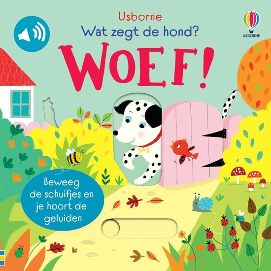 Usborne Schuif en luister 1 - Wat zegt de hond? Woef!