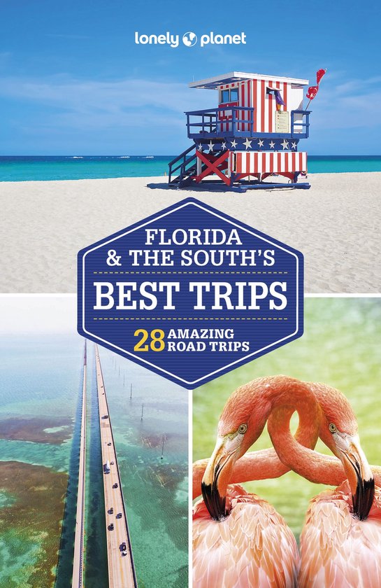 Road Trips Guide - Lonely Planet Florida & the South's Best Trips