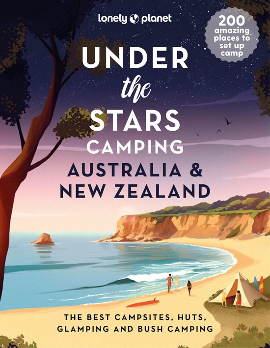 Lonely Planet- Lonely Planet Under the Stars Camping Australia and New Zealand