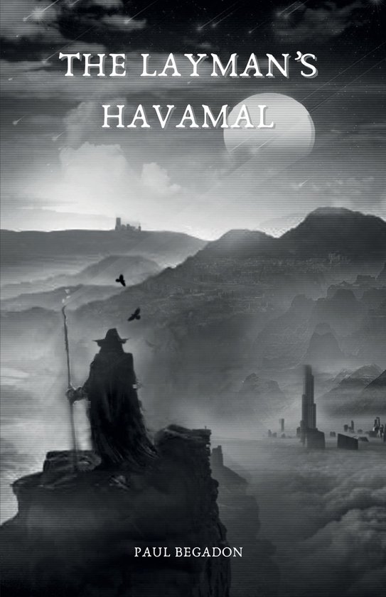 The Layman’s Havamal