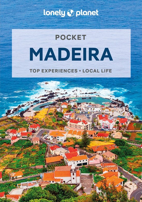 Lonely Planet Pocket Madeira 4: Top Experiences, Local Life (Pocket Guide