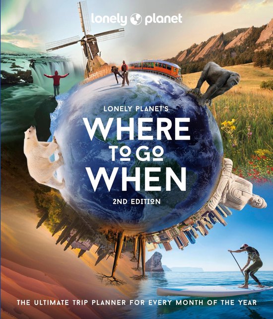 Lonely Planet- Lonely Planet's Where to Go When