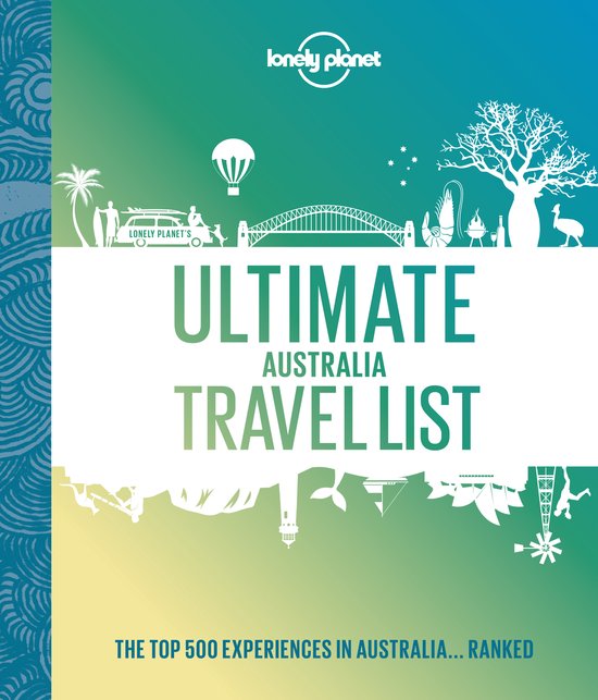 Lonely Planet- Lonely Planet Ultimate Australia Travel List