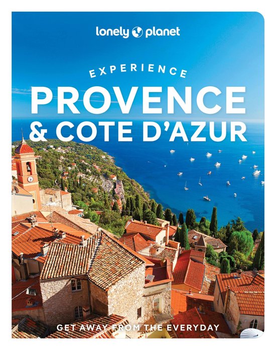 Travel Guide- Lonely Planet Experience Provence & the Cote d'Azur