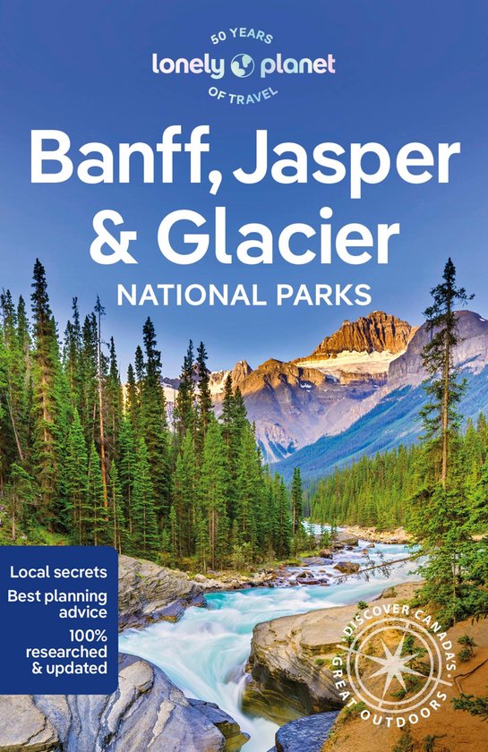 National Parks Guide- Lonely Planet Banff, Jasper and Glacier National Parks