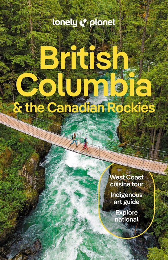 Travel Guide- Lonely Planet British Columbia & the Canadian Rockies