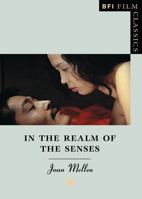 BFI Film Classics - In the Realm of the Senses