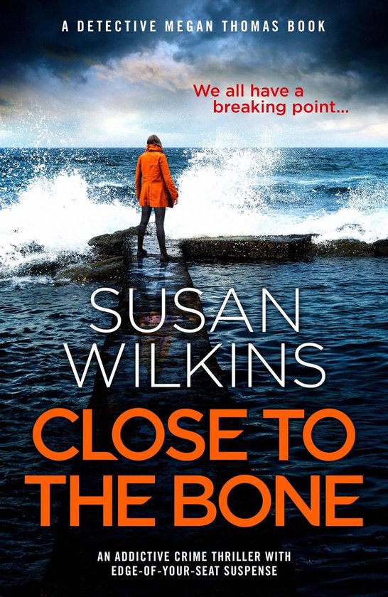 Detective Megan Thomas 2 - Close to the Bone