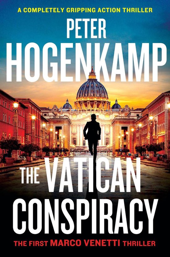 A Marco Venetti Thriller 1 - The Vatican Conspiracy