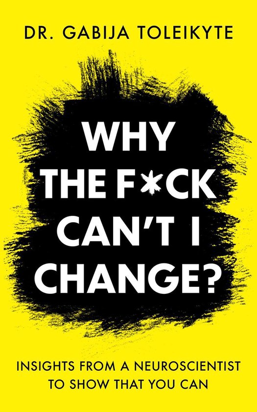 Why the Fck Can't I Change?