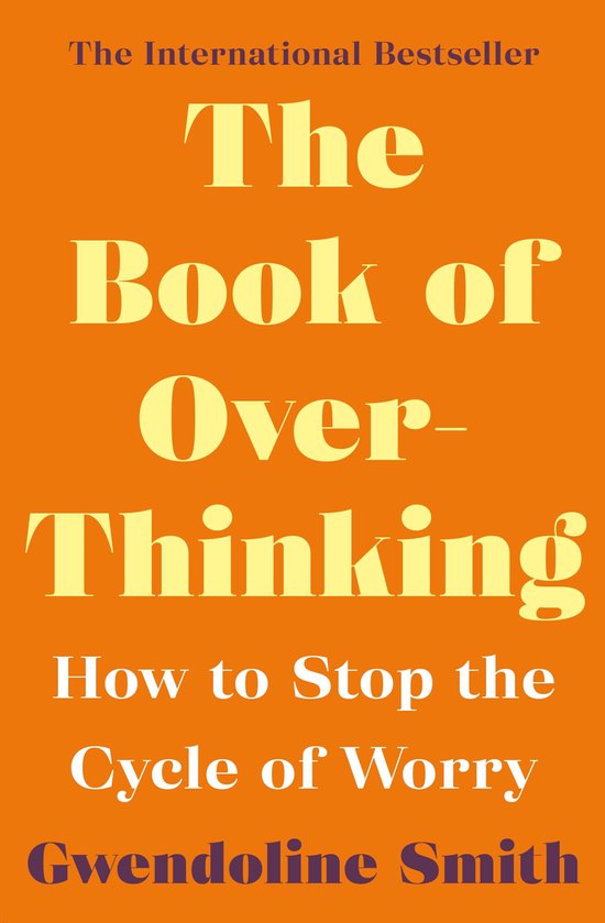 Gwendoline Smith - Improving Mental Health Series 2 - The Book of Overthinking