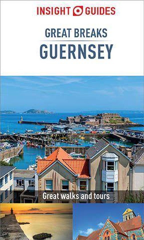 Insight Great Breaks - Insight Guides Great Breaks Guernsey (Travel Guide eBook)