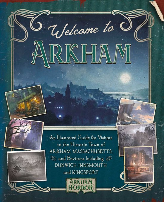 Arkham Horror - Welcome to Arkham: An Illustrated Guide for Visitors