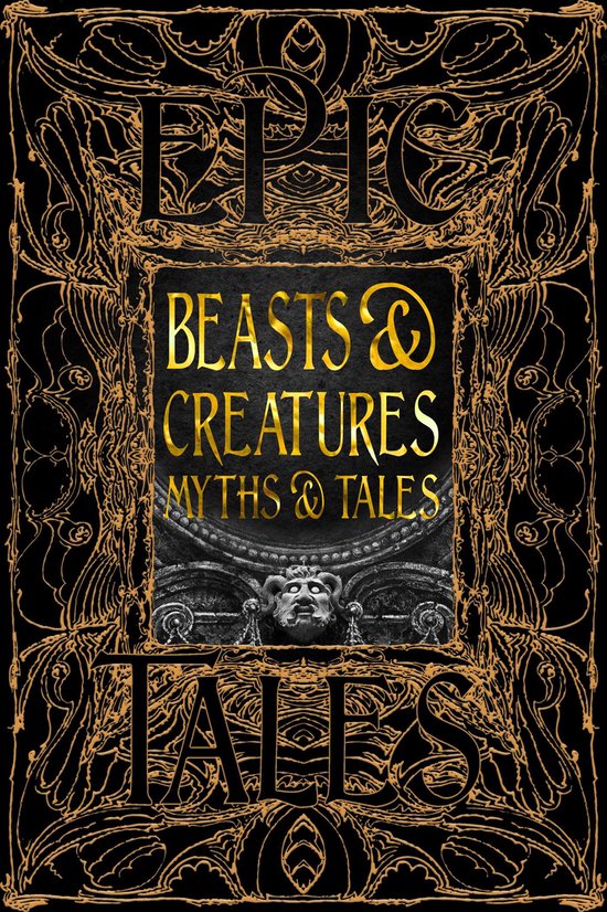 Gothic Fantasy- Beasts & Creatures Myths & Tales