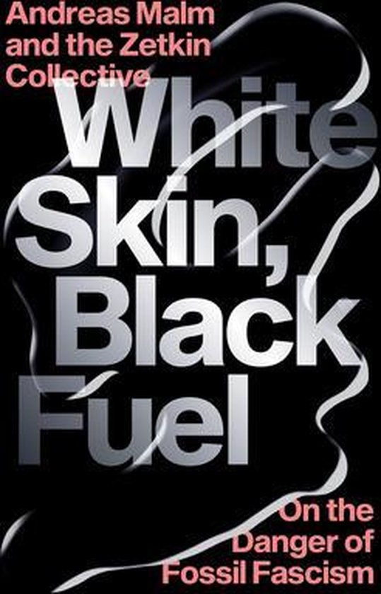 White Skin, Black Fuel