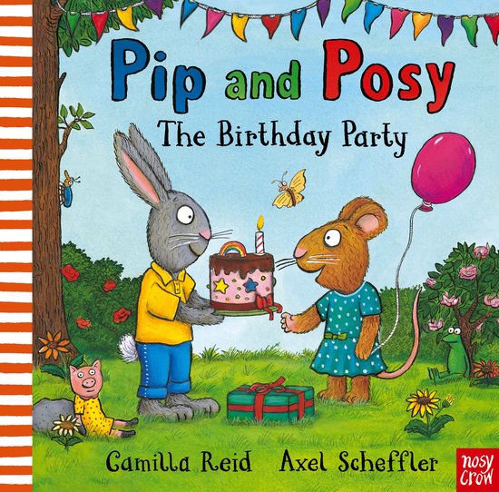 Pip and Posy- Pip and Posy: The Birthday Party